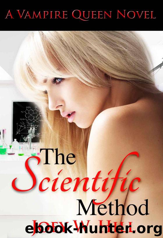 The Scientific Method: A Vampire Queen Novel (Vampire Queen Series Book 10) by Joey W. Hill