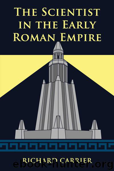 The Scientist in the Early Roman Empire by Richard Carrier