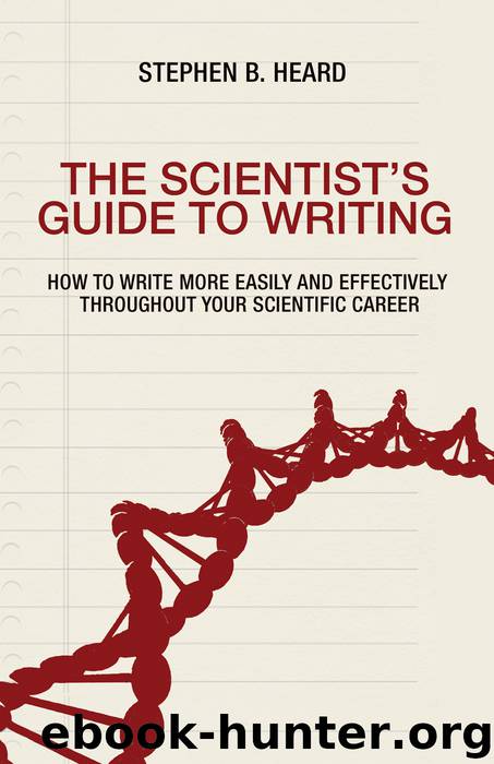The Scientist’s Guide to Writing by Stephen B. Heard