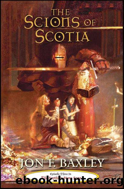 The Scions of Scotia by Jon F Baxley