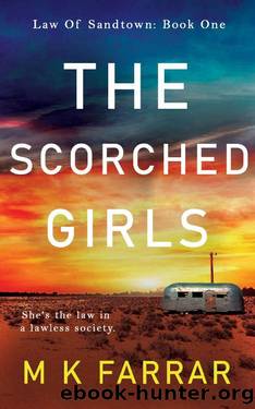 The Scorched Girls by M K Farrar