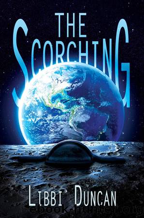 The Scorching by Libbi Duncan