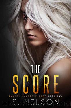 The Score (Massey Security Duet Book 2) by S. Nelson