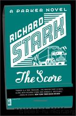 The Score (Parker Novels) by Richard Stark