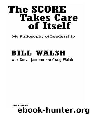 The Score Takes Care of Itself by Bill Walsh