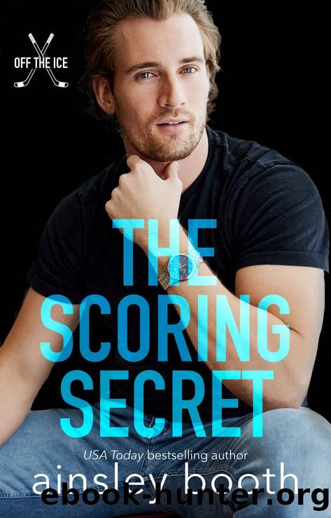 The Scoring Secret (Off The Ice Book 2) by Ainsley Booth
