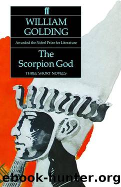 The Scorpion God, Three Short Novels by William Golding