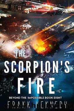 The Scorpion's Fire (Beyond the Impossible Book 8) by Frank Kennedy