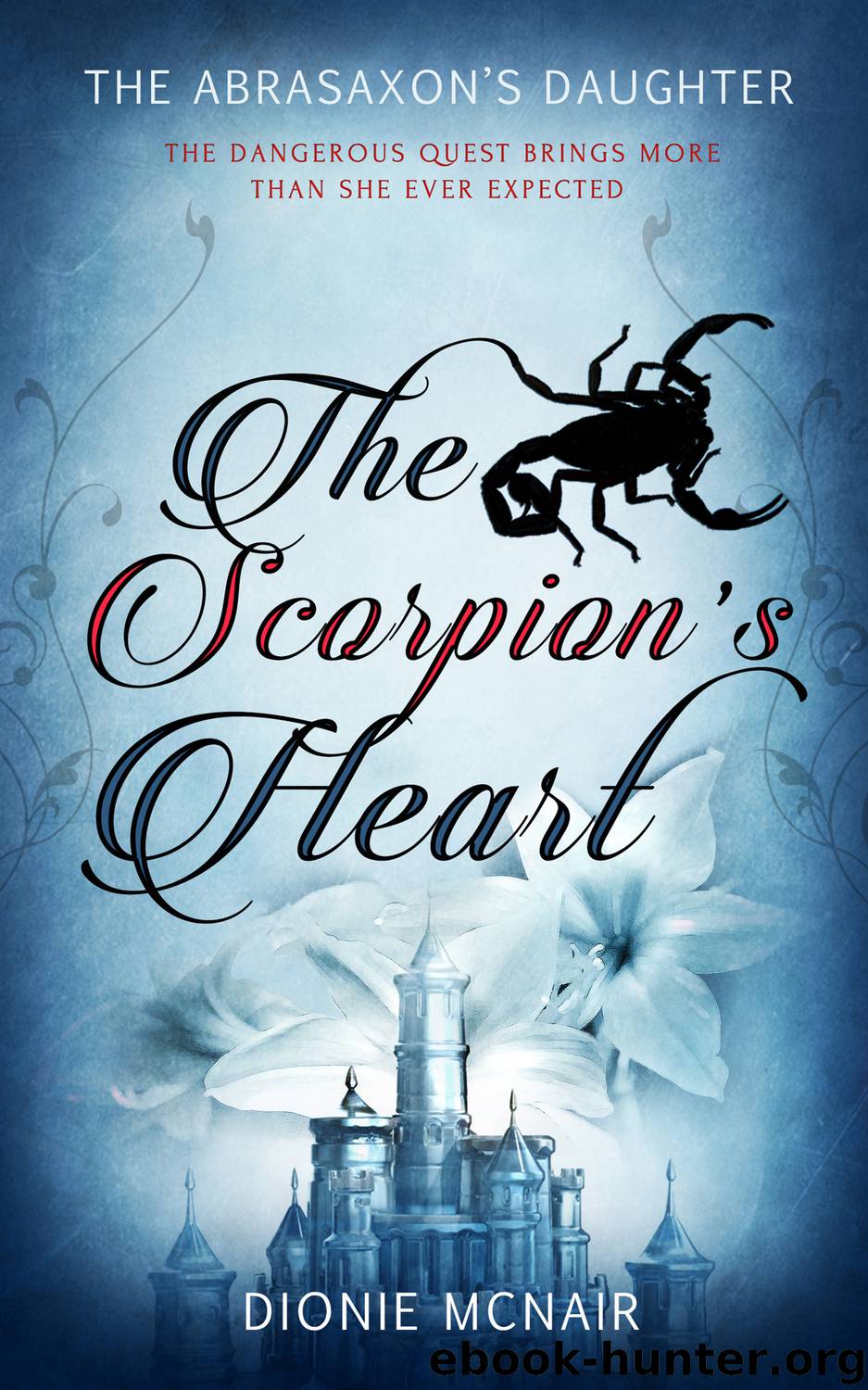 The Scorpion's Heart by Dionie McNair