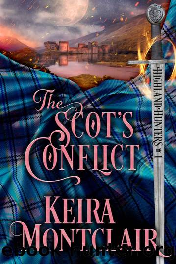 The Scot's Conflict (Highland Hunters Book 1) by Keira Montclair