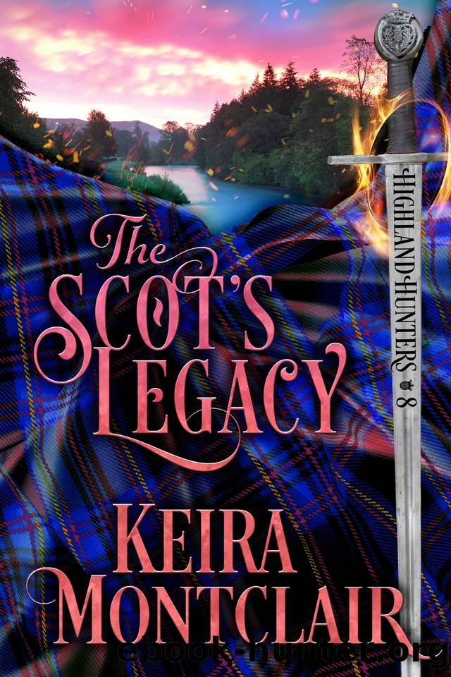 The Scot's Legacy (Highland Hunters Book 8) by Keira Montclair