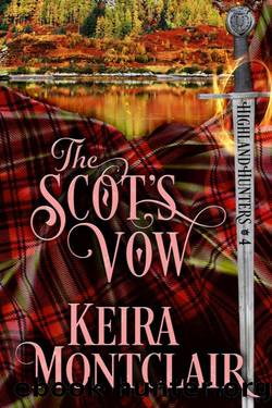 The Scot's Vow (Highland Hunters Book 4) by Keira Montclair
