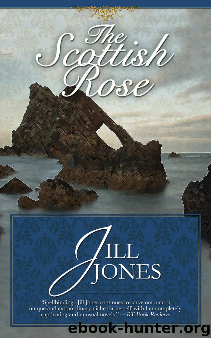 The Scottish Rose by Jill Jones
