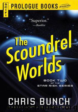 The Scoundrel Worlds: Book Two of the Star Risk Series by Chris Bunch