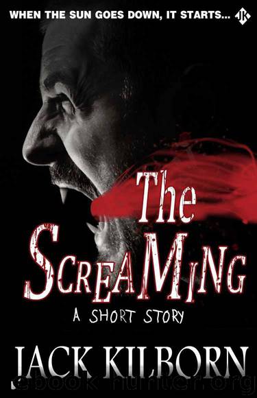 The Screaming by Jack Kilborn & J. A. Konrath