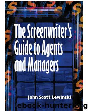 The Screenwriter's Guide to Agents and Managers by John Scott Lewinski