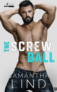 The Screw Ball (Indianapolis Lightning Book 3) by Samantha Lind