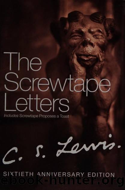 The Screwtape letters : with Screwtape proposes a toast by Lewis C. S. (Clive Staples) 1898-1963