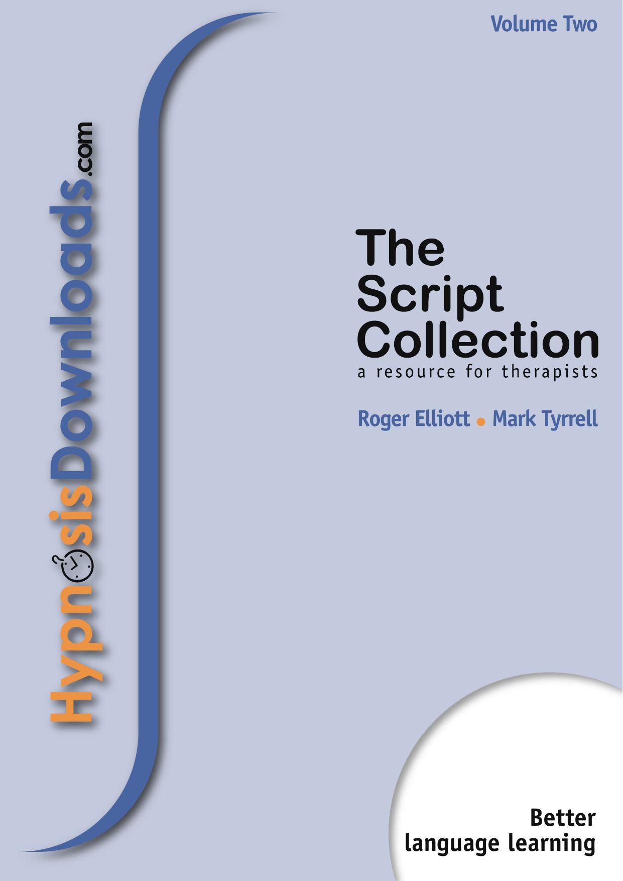 The Script Collection Vol II - Better Language Learning by Roger Elliott && Mark Tyrrell