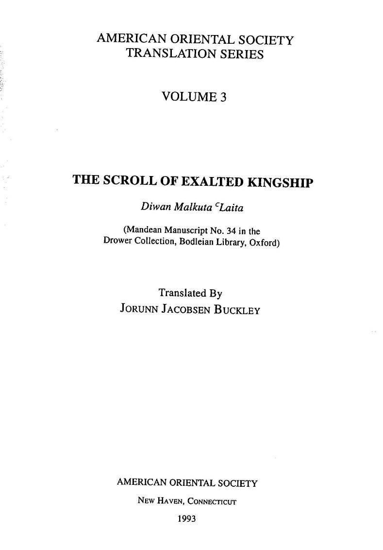 The Scroll of Exalted Kingship: Diwan Malkuta âLaita. Mandean Manuscript No. 34 in the Drower Collection, Bodleian Library, Oxford by Jorunn Jacobsen Buckley