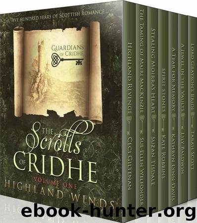 The Scrolls Of Cridhe; Volume 1; Highland Winds by Suzan Tisdale & Sue-Ellen Welfonder & Kathryn Lynn Davis & Lily Baldwin & Ceci Giltenan & Kate Robbins & Tarah Scott