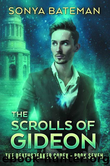 The Scrolls of Gideon by Sonya Bateman
