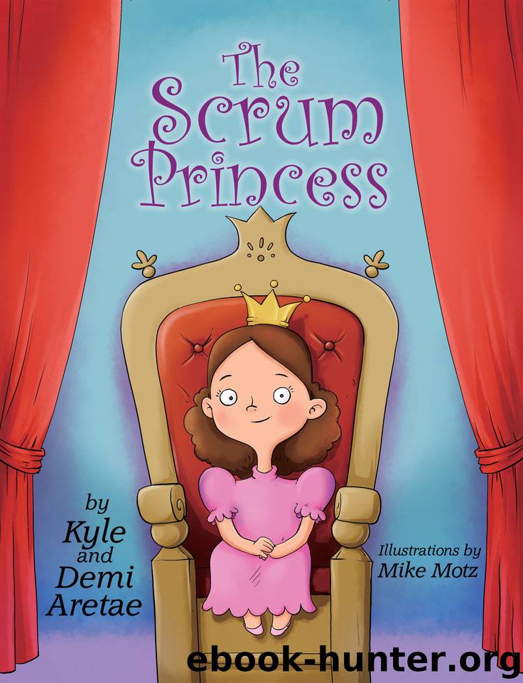 The Scrum Princess by Kyle Aretae & Demi Aretae