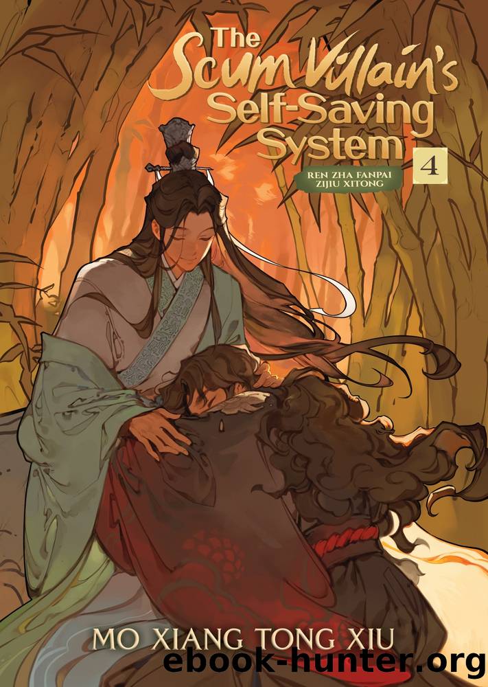 The Scum Villainâs Self-Saving System: Ren Zha Fanpai Zijiu Xitong Vol. 4 by Mo Xiang Tong Xiu