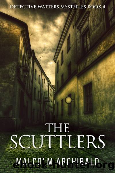 The Scuttlers by Malcolm Archibald