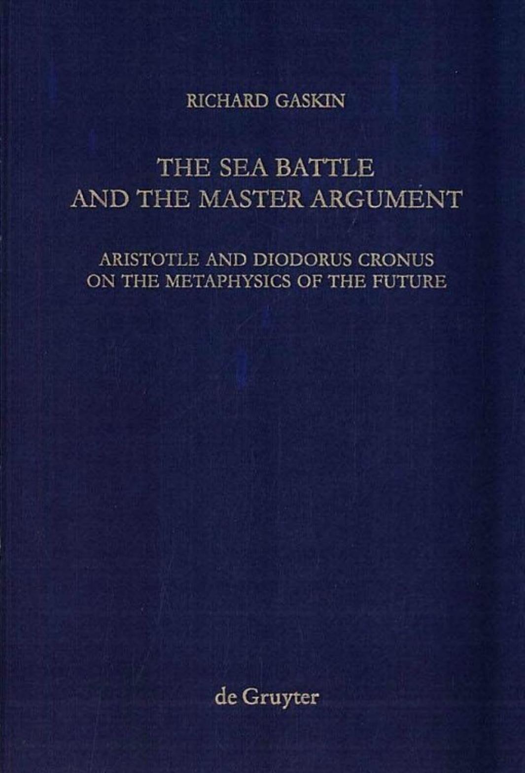 The Sea Battle and the Master Argument by Richard Gaskin