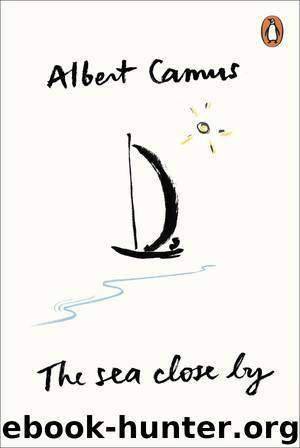 The Sea Close By by Albert Camus