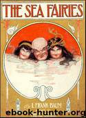 The Sea Fairies by L. Frank Baum