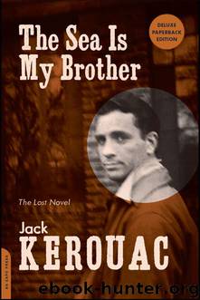 The Sea Is My Brother by Jack Kerouac