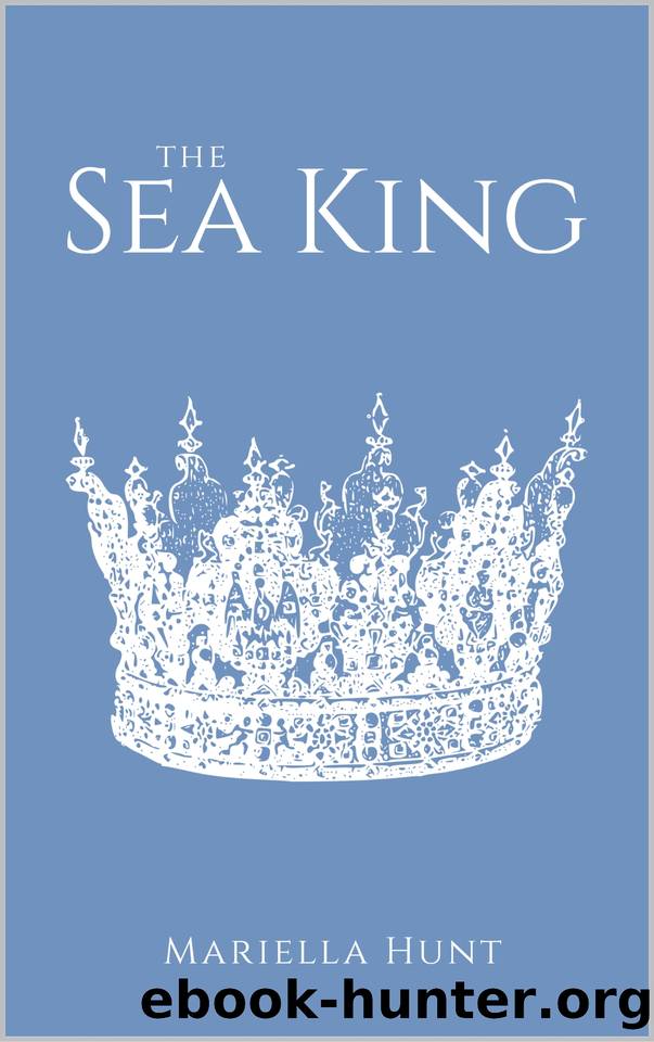 The Sea King (Lords & Ladies of the Sea Book 2) by Hunt Mariella
