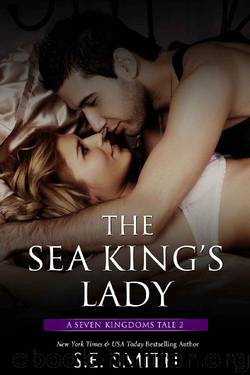 The Sea King's Lady_A Seven Kingdoms Tale 2 by S. E. Smith