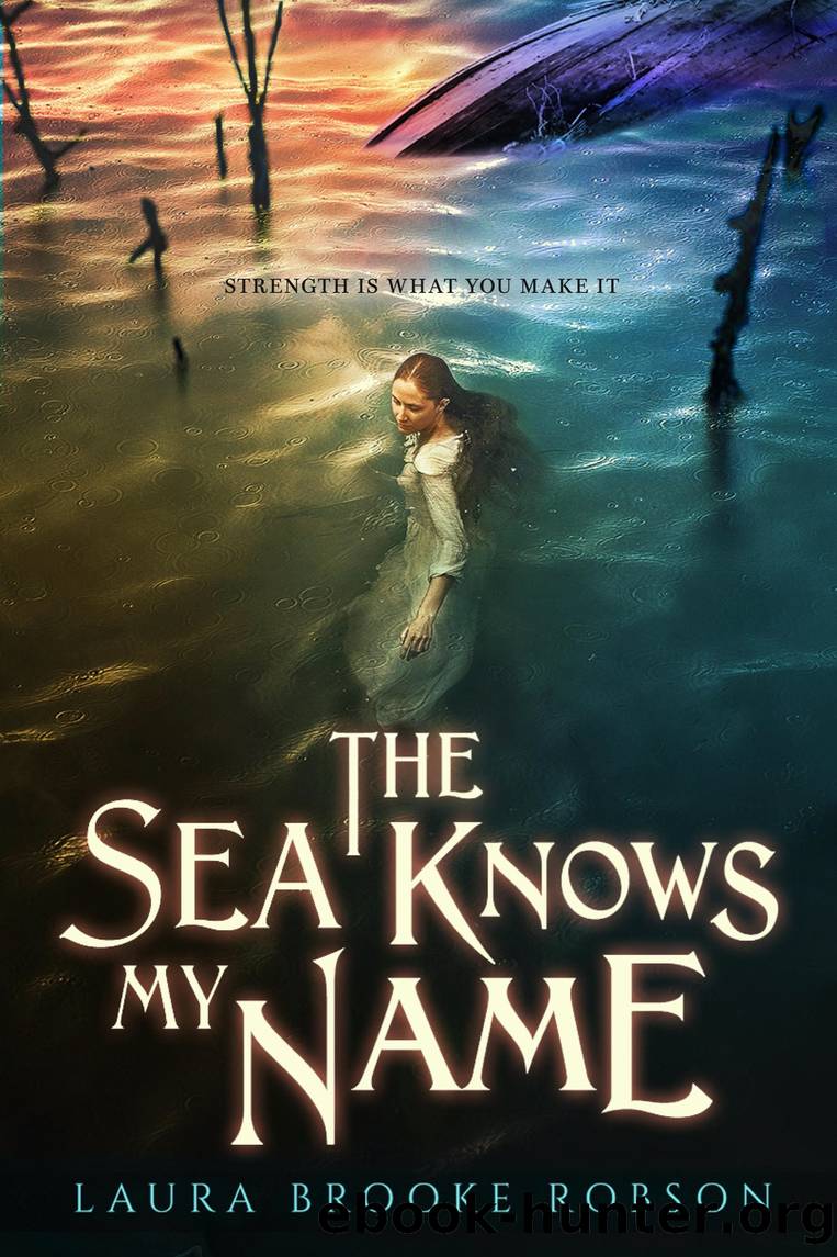 The Sea Knows My Name by Laura Brooke Robson