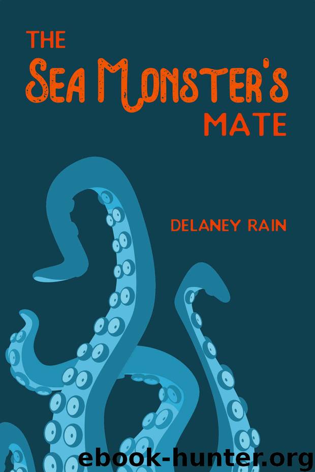 The Sea Monster's Mate by Delaney Rain