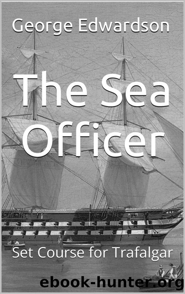 The Sea Officer: Set Course for Trafalgar by Westropp George