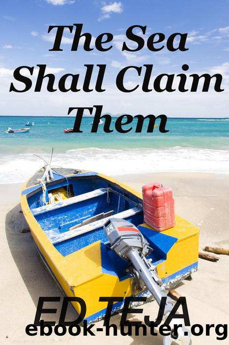 The Sea Shall Claim Them by Ed Teja