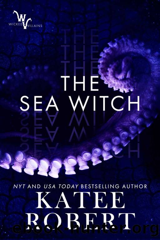 The Sea Witch (Wicked Villains Book 5) by Katee Robert