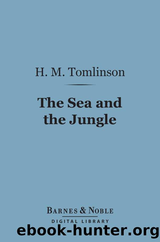The Sea and the Jungle by H. M. Tomlinson