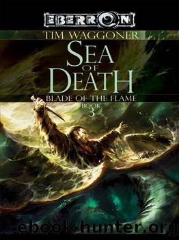 The Sea of Death (The Blade of the Flame) by Tim Waggoner