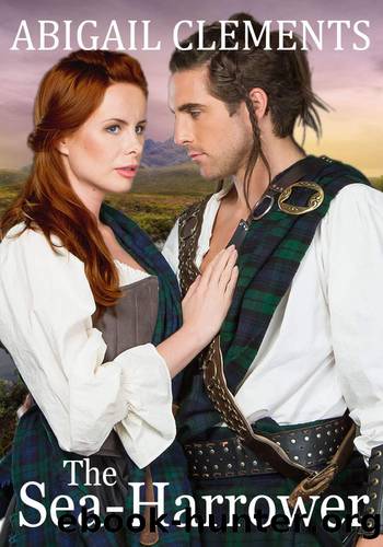 The Sea-Harrower: A Scottish Highlander Historical Romance by Abigail Clements & CL Skelton