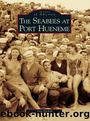 The Seabees at Port Hueneme by Gina Nichols