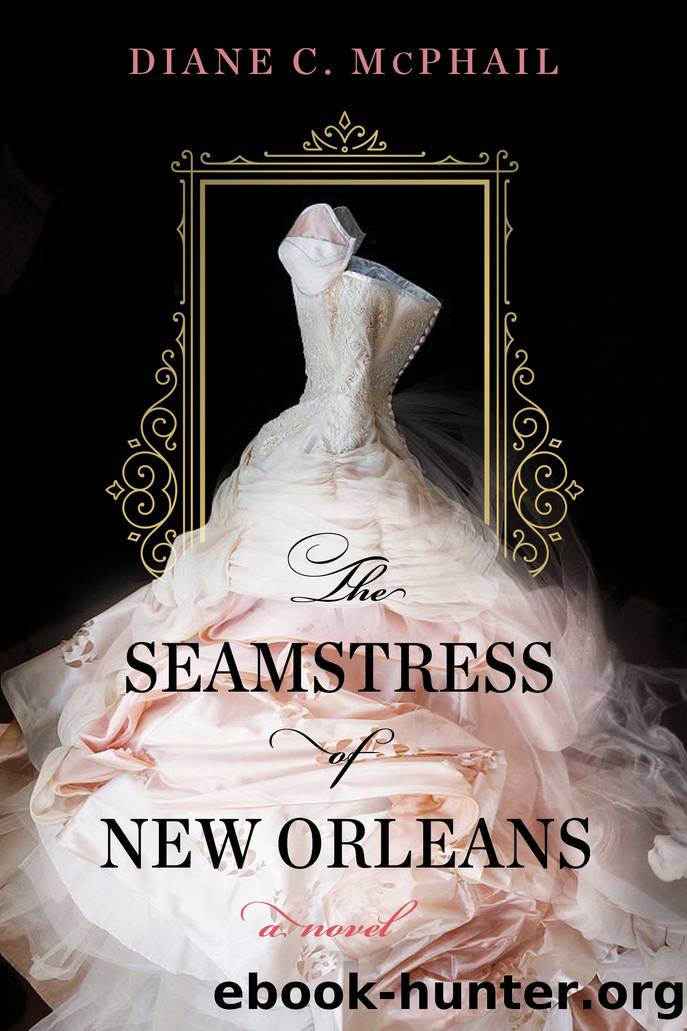The Seamstress of New Orleans by Diane C. McPhail