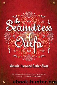 The Seamstress of Ourfa by Victoria Harwood Butler-Sloss
