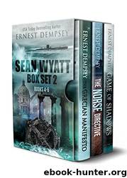 The Sean Wyatt Series: Books 4-6 Box Set by Ernest Dempsey