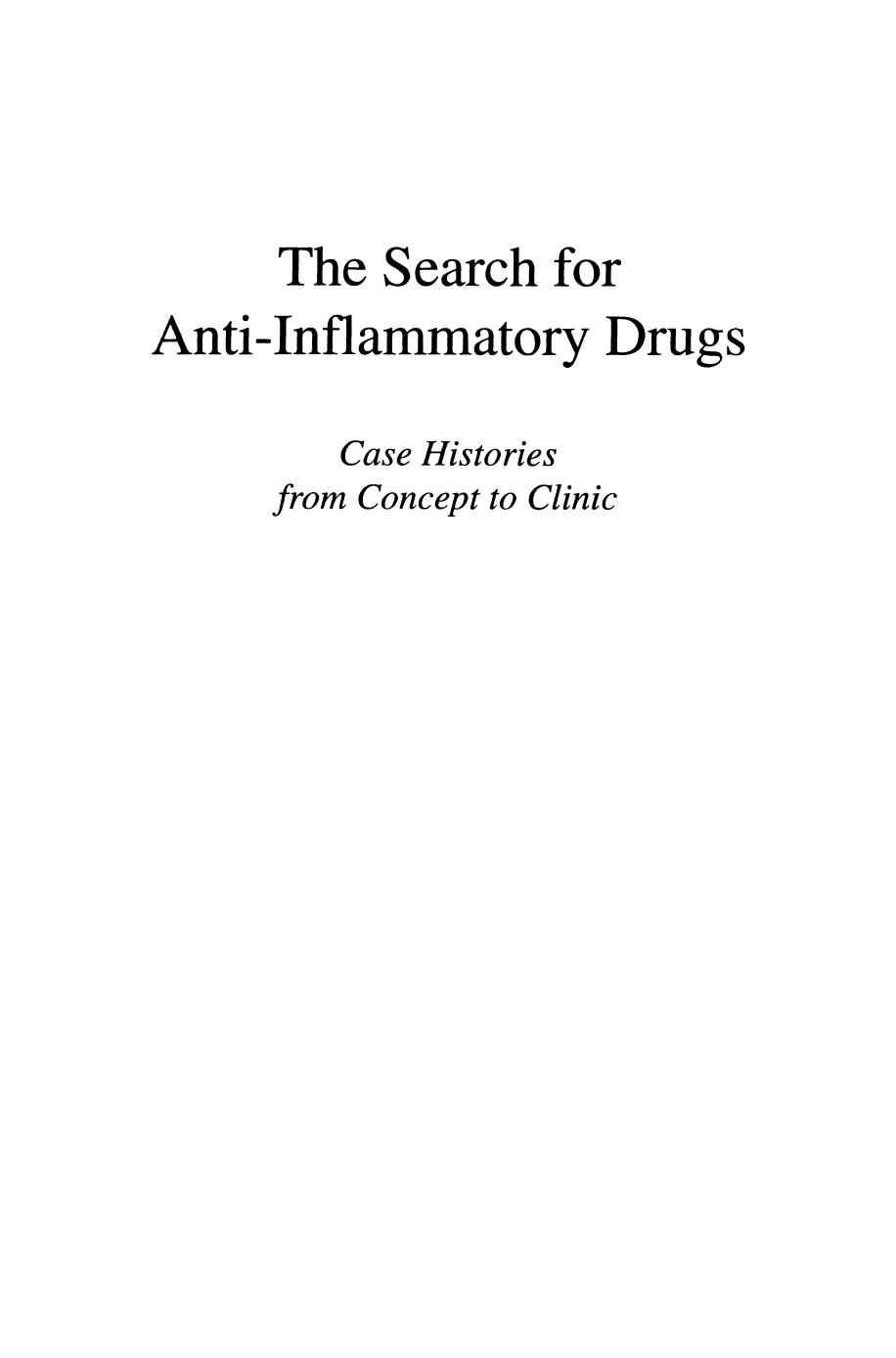 The Search for Anti-Inflammatory Drugs: Case Histories from Concept to Clinic by Ivan G. Otterness (auth.) Vincent J. Merluzzi Julian Adams (eds.)