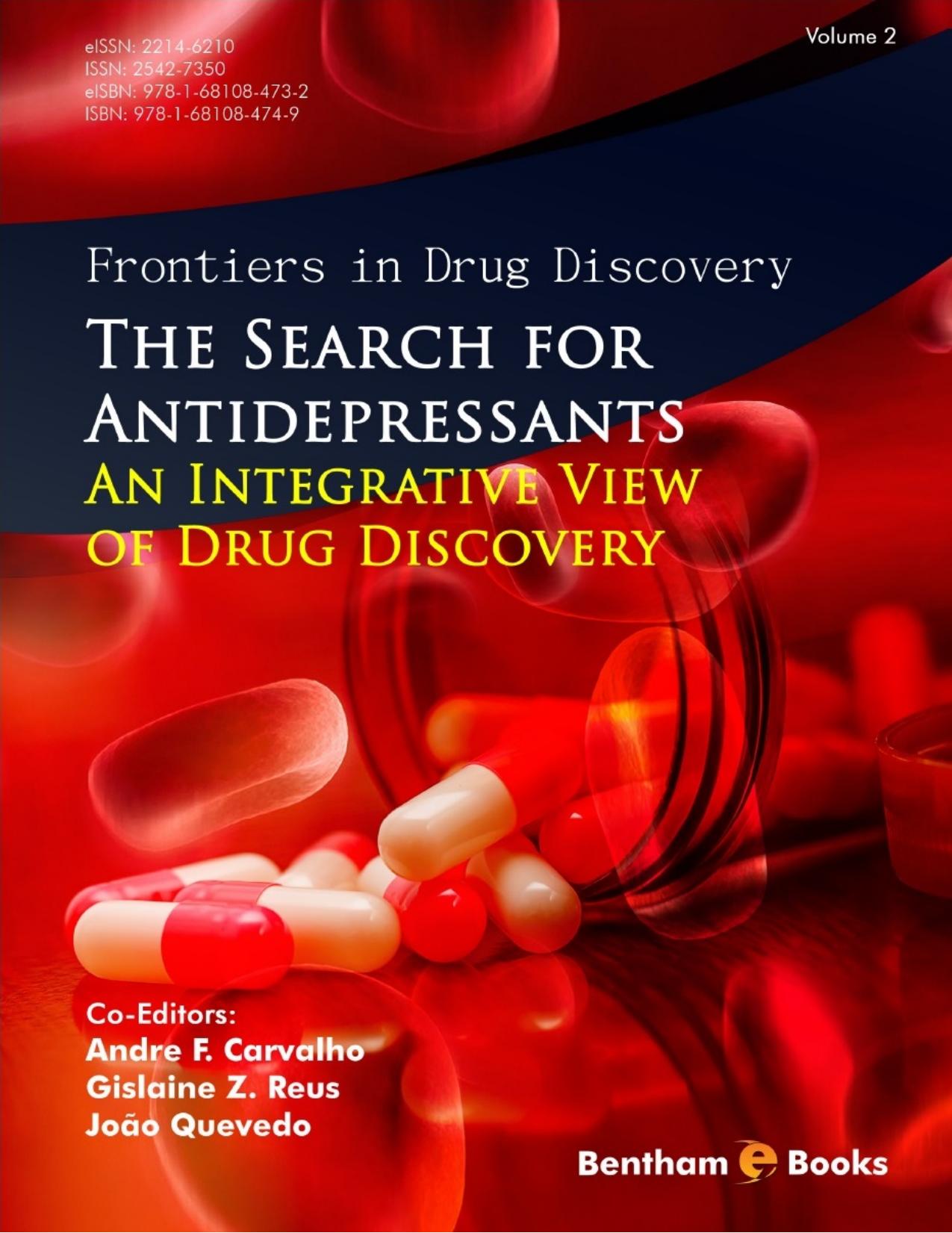 The Search for Antidepressants - An Integrative View of Drug Discovery by Andre F. Carvalho Gislaine Z. Reus