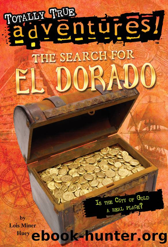 The Search for El Dorado by Lois Miner Huey